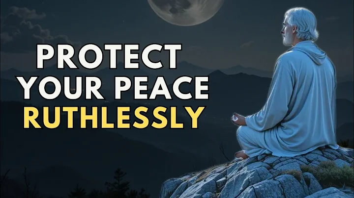 PROTECT YOUR PEACE RUTHLESSLY And Become A Happy Person - Stoicism