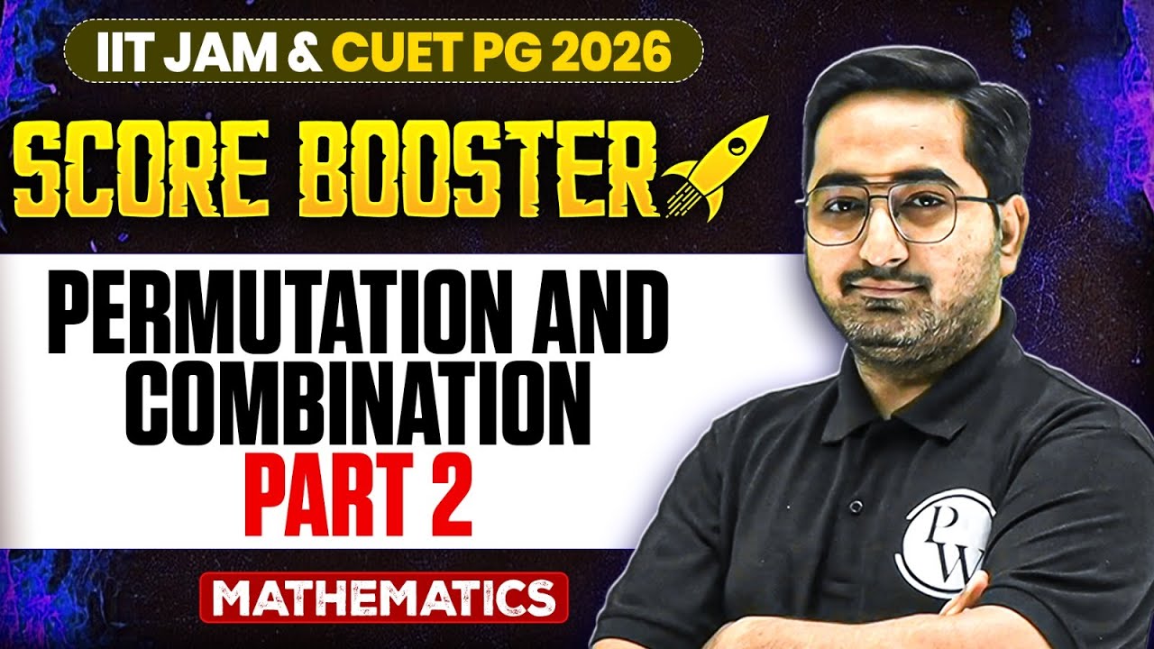 Permutation & Combination 2| IIT JAM/CUET PG 2026 | IIT JAM Mathematics ...