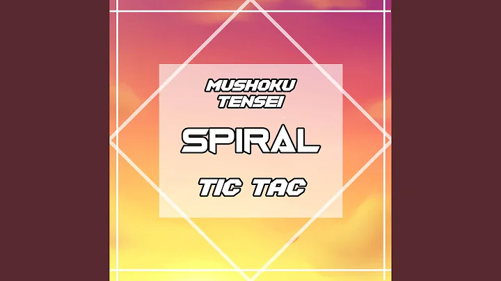 Spiral (From "Mushoku Tensei")