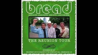Bread 1997   Reunion In The Uk  Excerpt