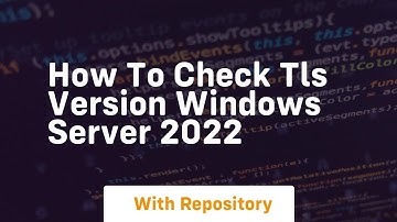 how to check tls version windows server 2022