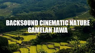 BACKSOUND CINEMATIC NATURE GAMELAN JAWA | KOCEAK MUSIC