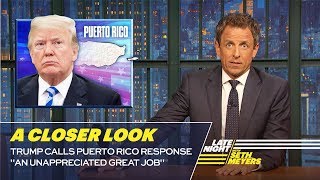 Trump Calls Puerto Rico Response 'An Unappreciated Great Job': A Closer Look