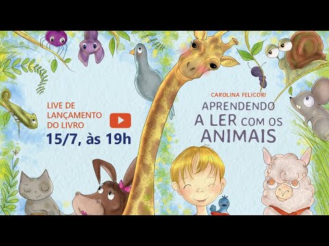 Live de lançamento do livro "Aprendendo a ler com os animais" da escritora Carolina Felicori