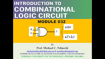 Introduction to Combinational Logic Circuits. Engineering Lecture Series Module 032