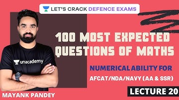 L20: 100 Most Expected Questions of Math | Part-5 | Numerical Ability for Defence | AFCAT 2020 Exam