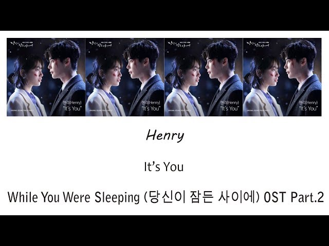 Henry – It’s You Lyrics (While You Were Sleeping OST Part 2) class=