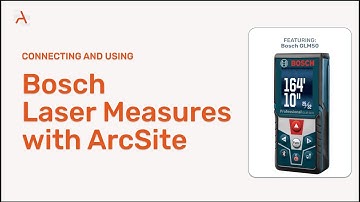 How to use and connect Bosch Lasers and ArcSite