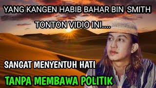 FULL CERAMAH HABIB BAHAR BIN SMITH TERBARU 2025 | TANPA MEMBAWA POLITIK