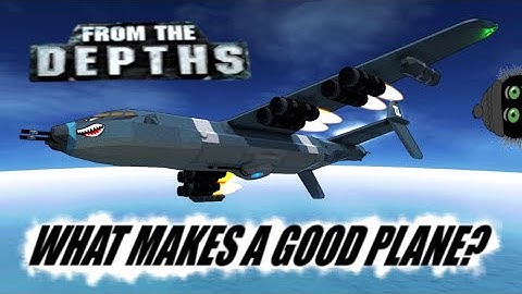 What Makes A Good Plane In From the Depths? 🤔✈️❓