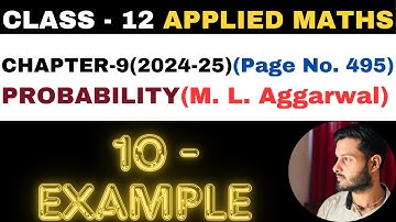 10 Example l Chapter 9 l PROBABILITY l example 10 l Class 12th Applied Maths l M L Aggarwal 2024-25