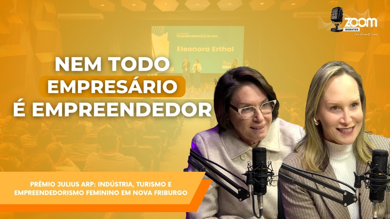 Zoom Debates | Prêmio Julius Arp: indústria, turismo e empreendedorismo feminino em Nova Friburgo