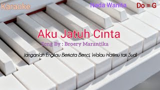 Aku Jatuh Cinta - Broery Marantika || Karaoke Nostalgia Nada Rendah Pria G = Do (Full Hd)