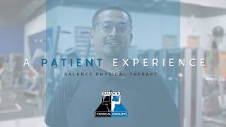 A Patient Experience | Balance Physical Therapy #testimonial #physicaltherapy