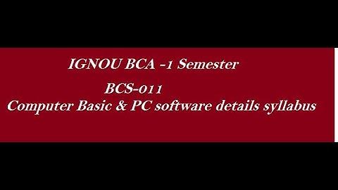 IGNOU BCA First semester BCS-011(Details)