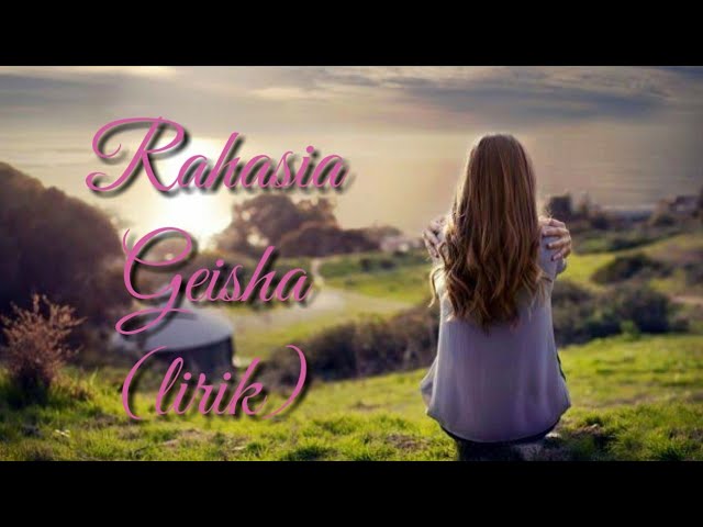 RAHASIA - GEISHA (LIRIK) class=
