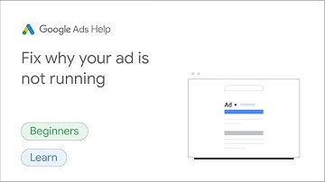 Google Ads help: Learn why your ad doesn