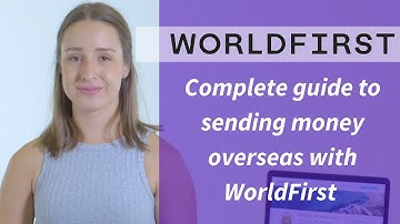 How to Use WorldFirst to Make an International Money Transfer