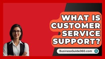What Is Customer Service Support? - BusinessGuide360.com