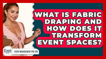 What Is Fabric Draping And How Does It Transform Event Spaces? - Event Management Pro Tips