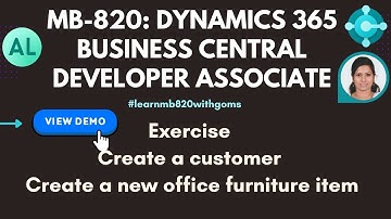 MB-820 Business Central Developer Exam: Create a Customer & New Office Furniture Item Demo