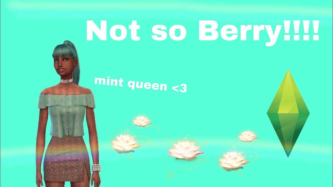 minty legend | The Sims 4 Not so Berry - YouTube