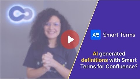 AI generated definitions with Smart Terms for Confluence