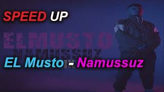 El Musto - Namussuz ( Bebeğim Gel Locadayız ) | Speed Up Resimi