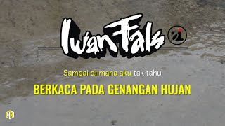 STORY WA 🔥 IWAN FALS - Berkaca Pada Genangan Hujan | Story wa lagu Iwan Fals