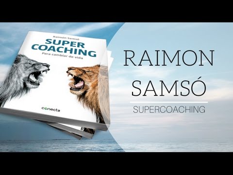 Raimon Samsó : Supercoaching, the art of manifesting new realities