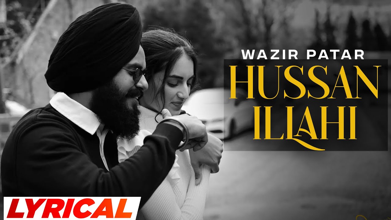 Hussan Illahi (Lyrical) – Wazir Patar | Navvi | Latest Punjabi Songs 2023 | Speed Records