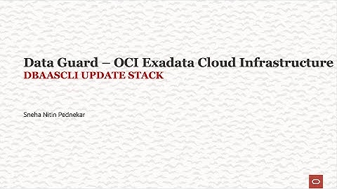DBAASCLI UPDATE STACK - Data Guard – OCI Exadata Cloud Infrastructure