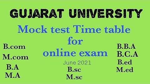 Mock test time table Gujarat university online exam june 2021