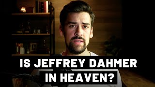 My Thoughts on Jeffrey Dahmer&#39;s Conversion to Christianity
