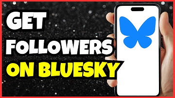 How to Get Followers on BlueSky | Boost Your Profile Fast