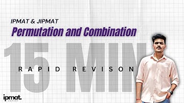 Permutation and Combination for IPMAT| One Shot |  IPMAT 2025