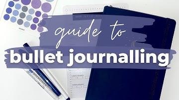 the ultimate guide to bullet journalling + how to start a bullet journal for the first time
