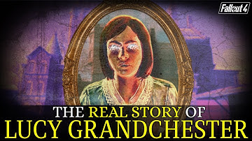 The REAL STORY of Lucy Grandchester in Fallout 4