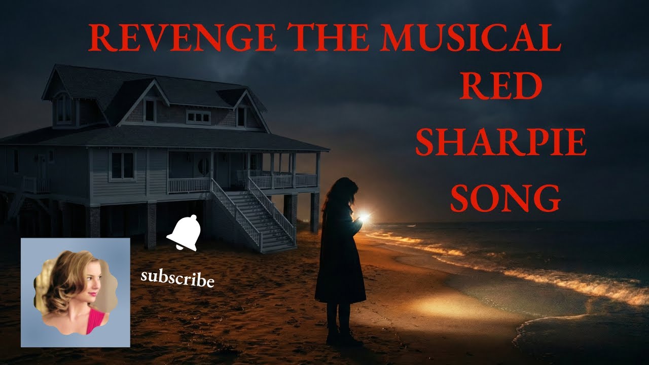Red Sharpie 🎶 Revenge The Musical