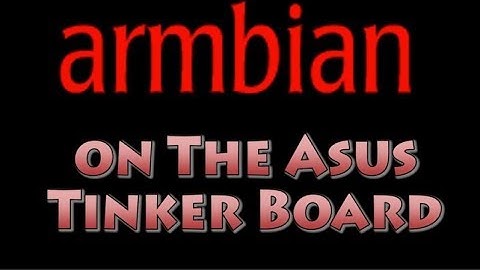 Armbian on the Asus Tinker Board
