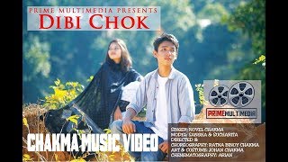 Dibi Chok - New Chakma Video Song 2018