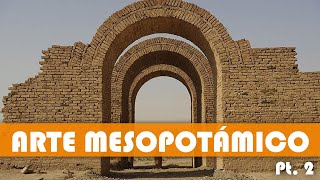Arte Mesopotámico (Parte 2) en Arte por Arte