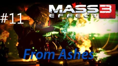 Mass Effect 3 Walkthrough (Female Shepard) Part 11: From Ashes DLC