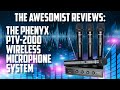 The awesomist reviews the pheynx pro ptv2000 wireless mic system