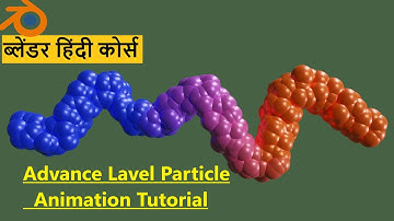 Advance Level Particle Animation Tutorial In Blender In Hindi- Blender Hindi Tutorial