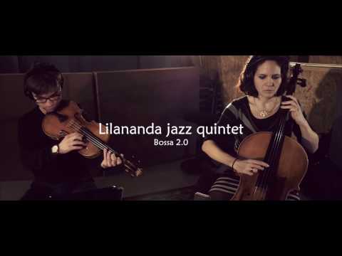 Lilananda Jazz Quintet Bossa2.0