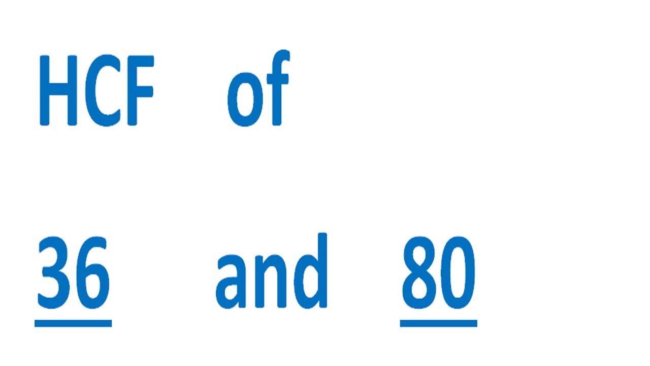 HCF Of 36 And 80 YouTube hcf-of-36-and-80-youtube