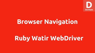 Browser Navigation in Watir WebDriver