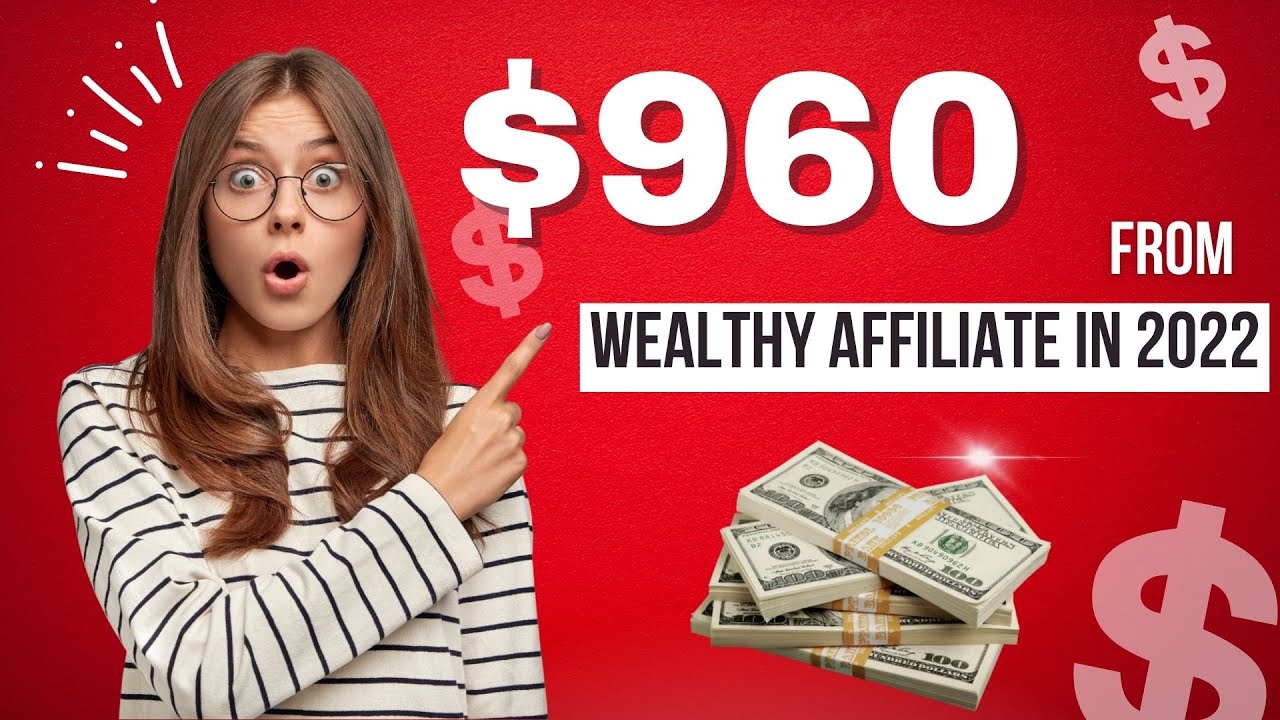 How to Make $960 with Wealthy Affiliate in 2022