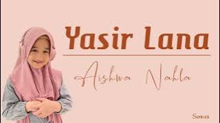 Yasir Lana - Aishwa Nahla Karnadi | Lirik Lagu Arab Latin Dan Terjemahan